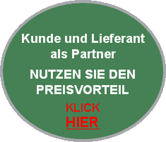    Kunde und Lieferant  als Partner  NUTZEN SIE DEN PREISVORTEI